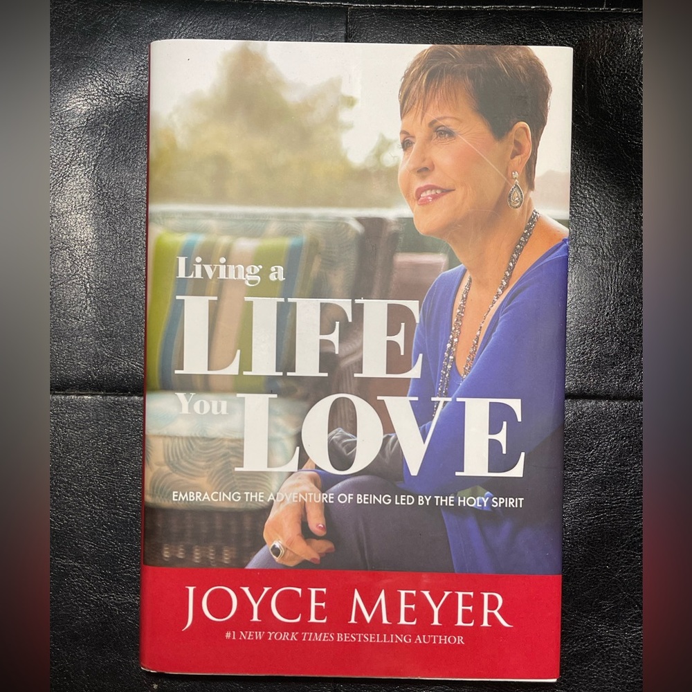 Living a Life You Love by Joyce Meyer